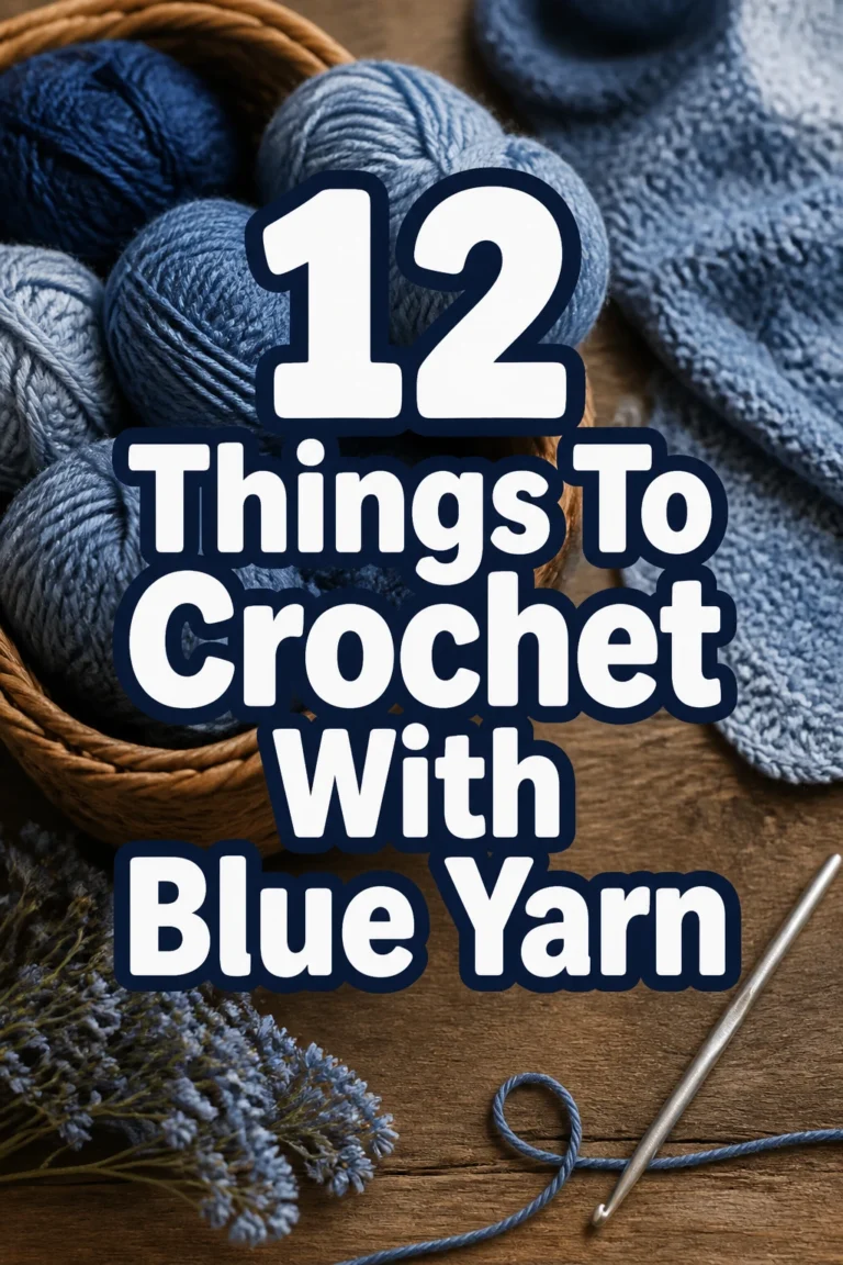 12 Things To Crochet With Blue Yarn